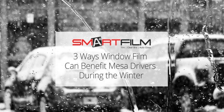 3 Ways Window Film Can Benefit Mesa Drivers During the Winter