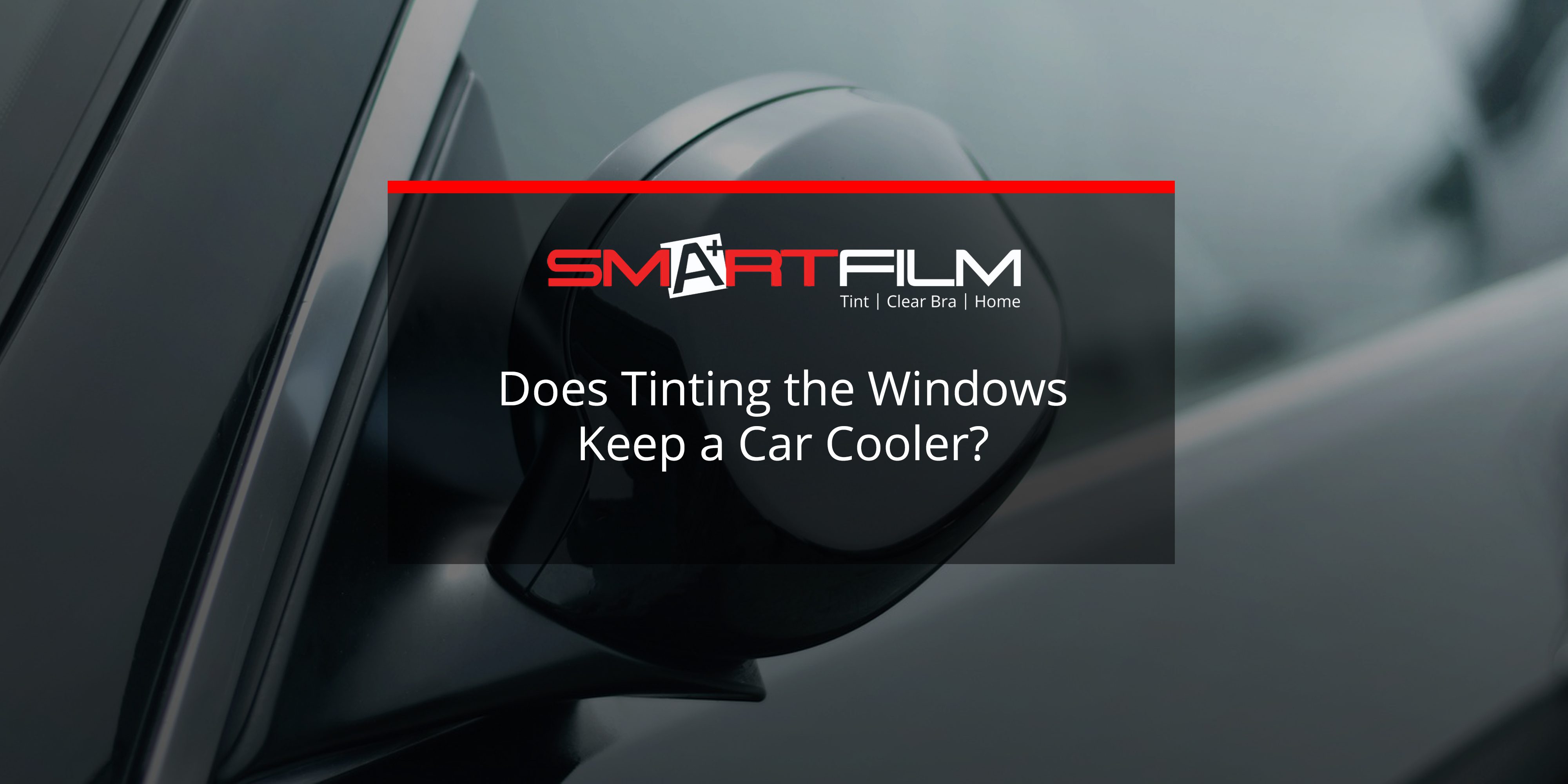 does tinting windows really keep your car cooler