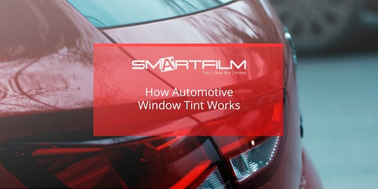 How Automotive Window Tint Actually Works On Your Car