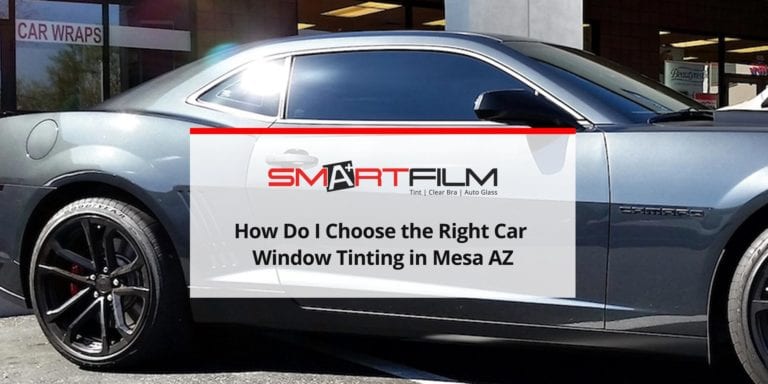 How Do I Choose the Right Car Window Tinting in Mesa AZ?