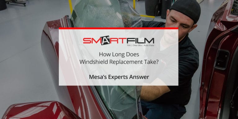 How Long Does Windshield Replacement Take? Mesa’s Experts Answer