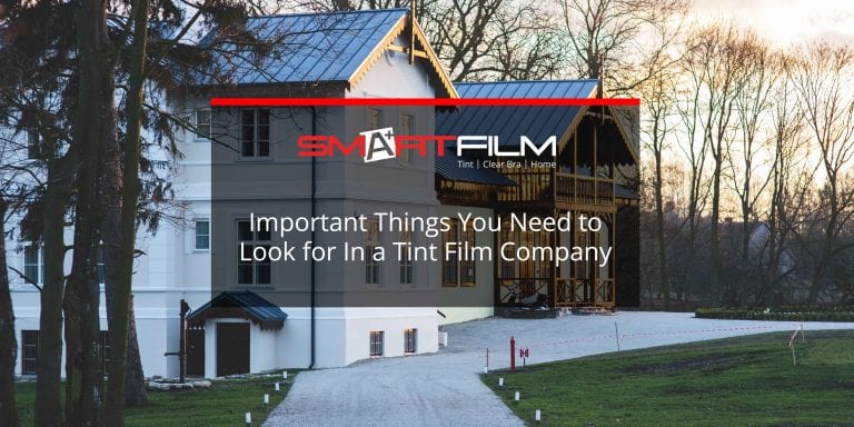Important Things You Need to Look for in a Tint Film Company