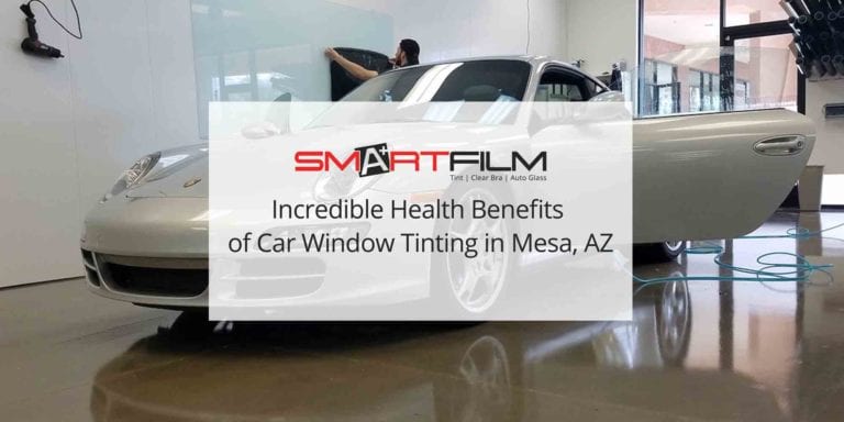 Incredible Health Benefits of Car Window Tinting in Mesa, AZ