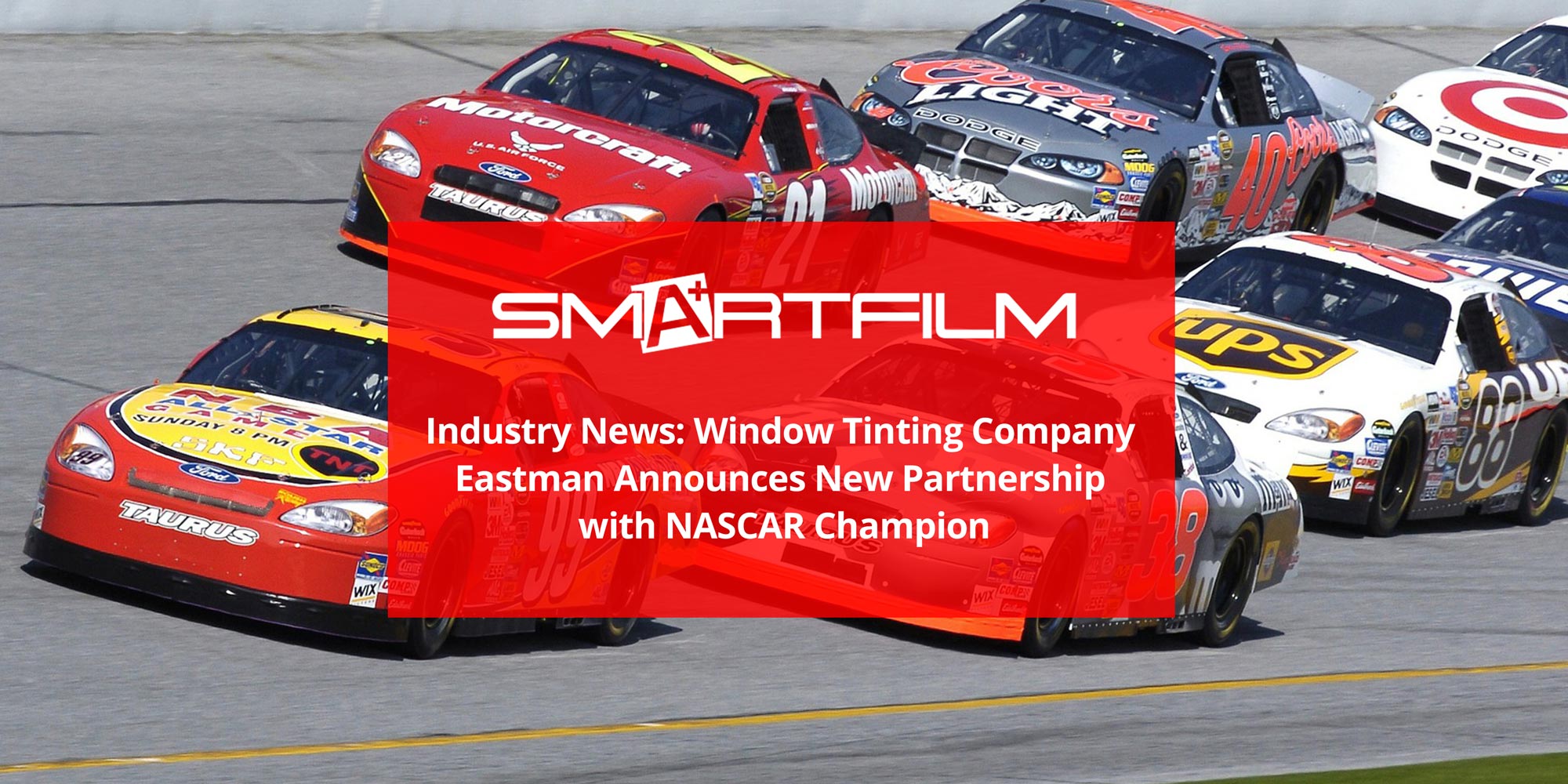 Industry News: Window Tinting Company Eastman Announces New Partnership with NASCAR Champion