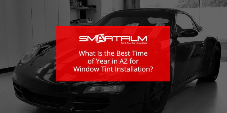 What Is the Best Time of Year in AZ for Window Tint Installation?