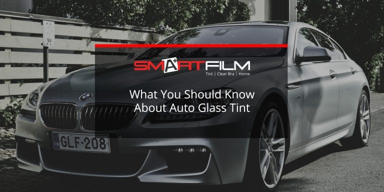 What You Should Know About Auto Glass Tint For Car