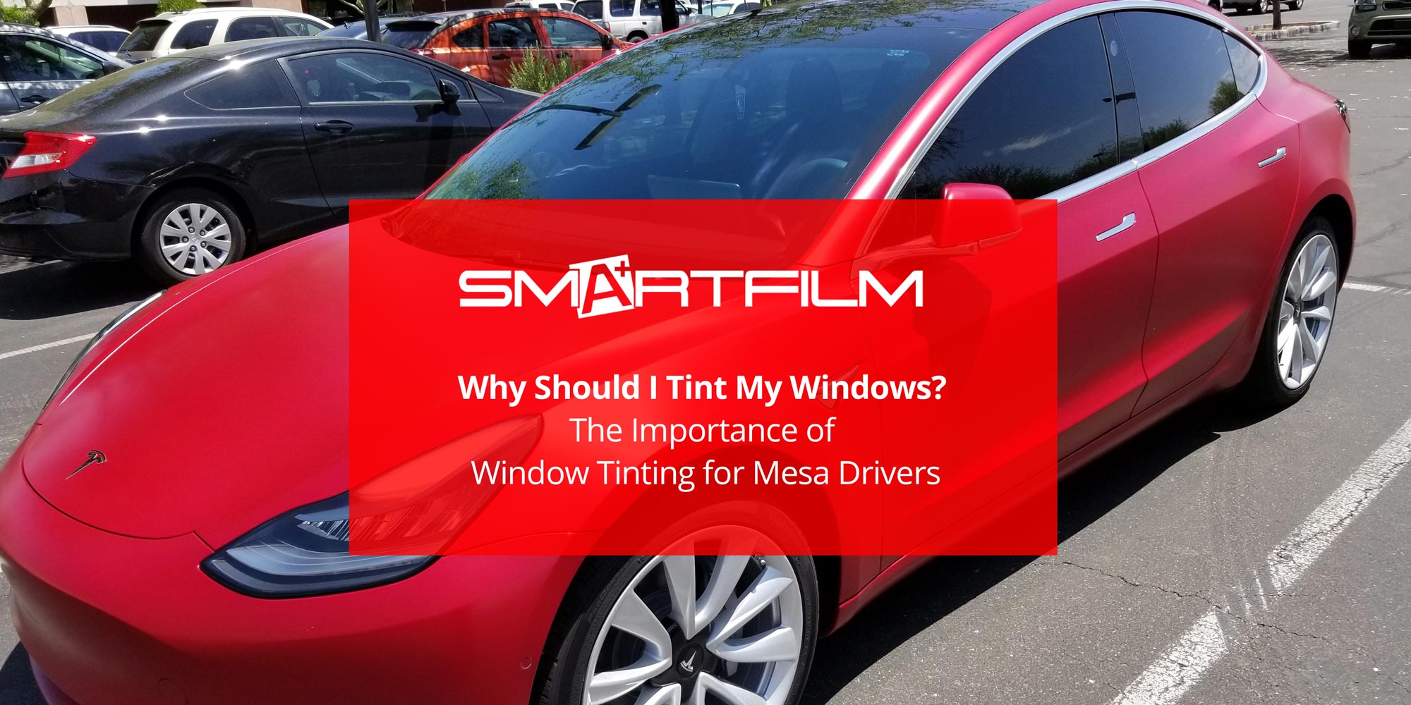 The Importance of Window Tinting for Mesa Drivers